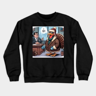 Quit Cold Turkey Crewneck Sweatshirt